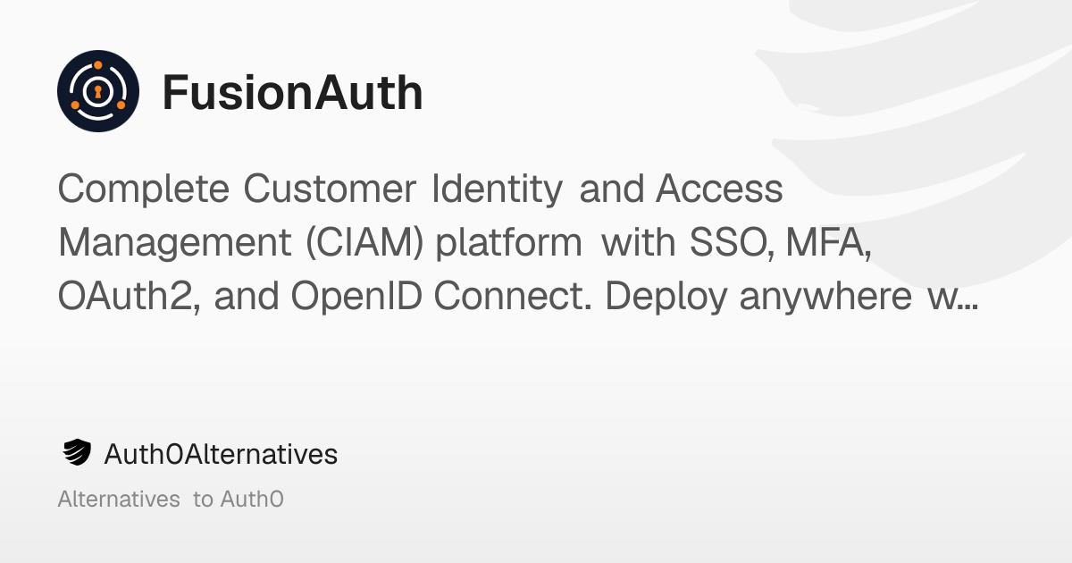 FusionAuth: Complete auth solution with hybrid deployment flexibility ...